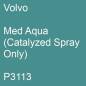 Preview: Volvo, Med Aqua (Catalyzed Spray Only), P3113.